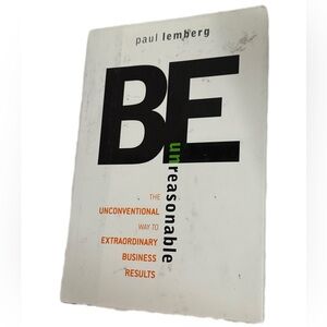 BE Unreasonable Book by Paul Lemberg